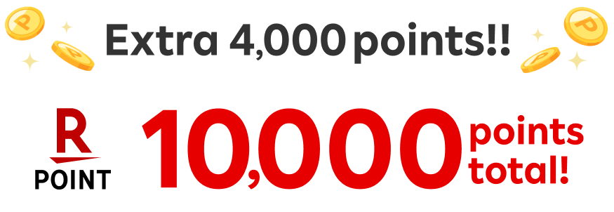 Extra 4,000 points! Get 10,000 points total!