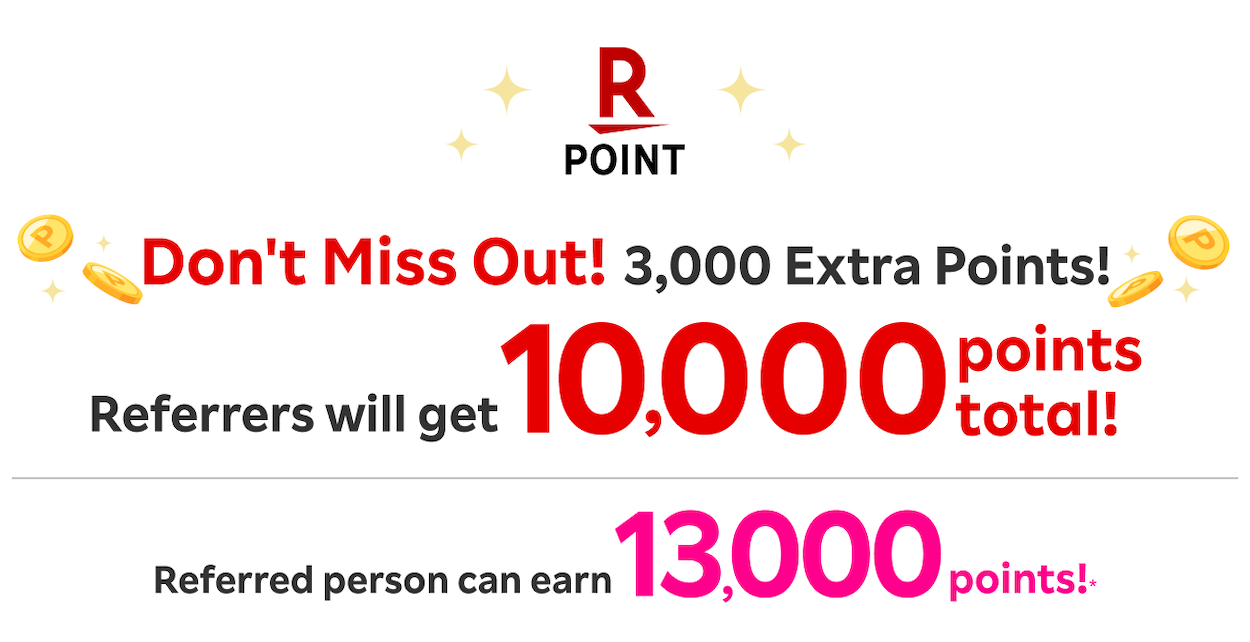 Don't Miss Out! 3,000 Extra Points! Referrers will get 10,000 points total! Referred person earns 13,000 points!*